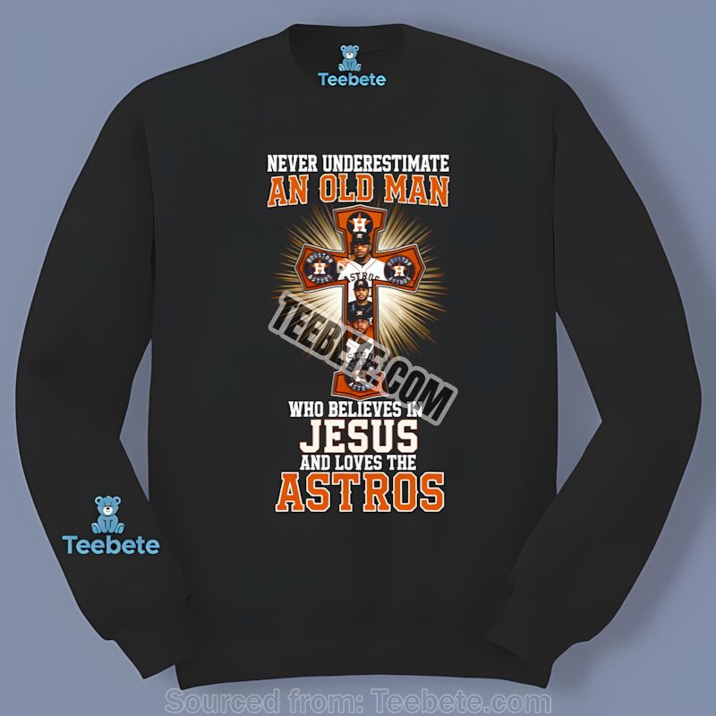 Houston Astros Old Man Believes In Jesus Baseball Long Sleeve Houston Astros Old Man Believes In Jesus Baseball Long Sleeve