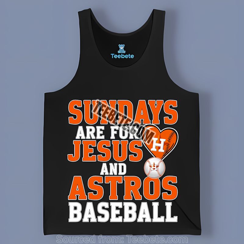 Houston Astros Sundays Are For Jesus And Baseball Tanktop Houston Astros Sundays Are For Jesus And Baseball Tanktop