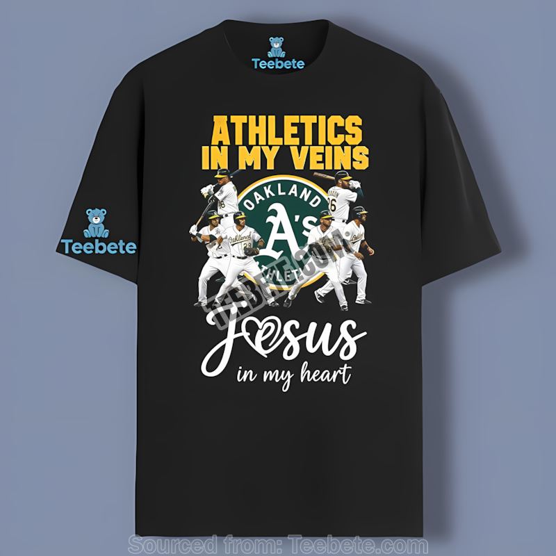 In My Veins Jesus In My Heart Oakland Athletics Graphic Shirt