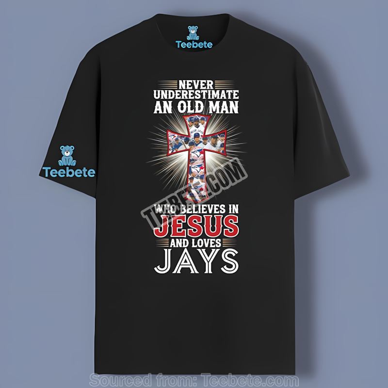 Jesus Believer Old Man Toronto Blue Jays Retro Shirt