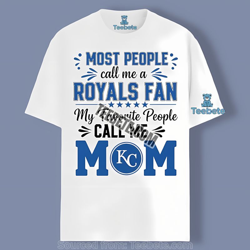 Kansas City Royals Mom Favorite People Graphic Gift Shirt