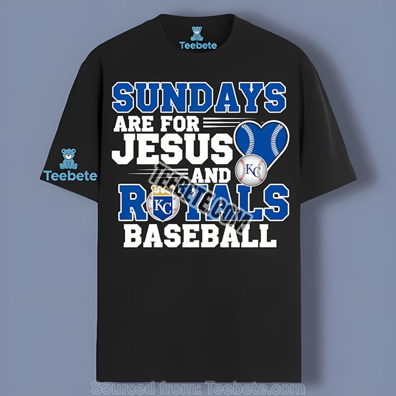 Kansas City Royals Sundays Are For Jesus And Baseball Shirt