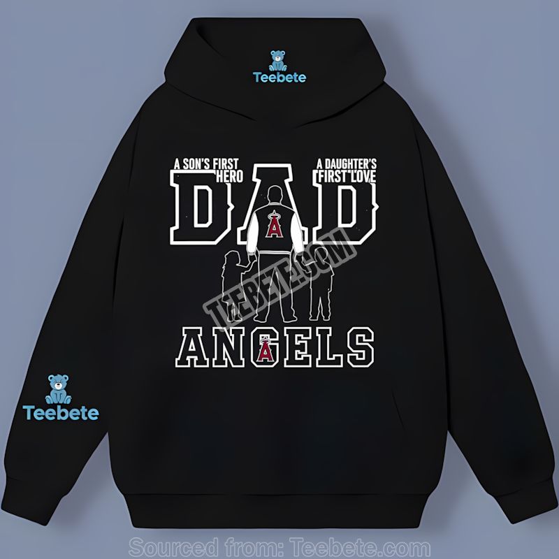 Los Angeles Angels Dad Hoodie A Sons Hero A Daughters Love Retro Los Angeles Angels Dad Hoodie A Sons Hero A Daughters Love Retro