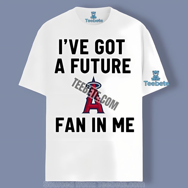 Los Angeles Angels Ive Got A Future Fan In Me Shirt Regular Fit