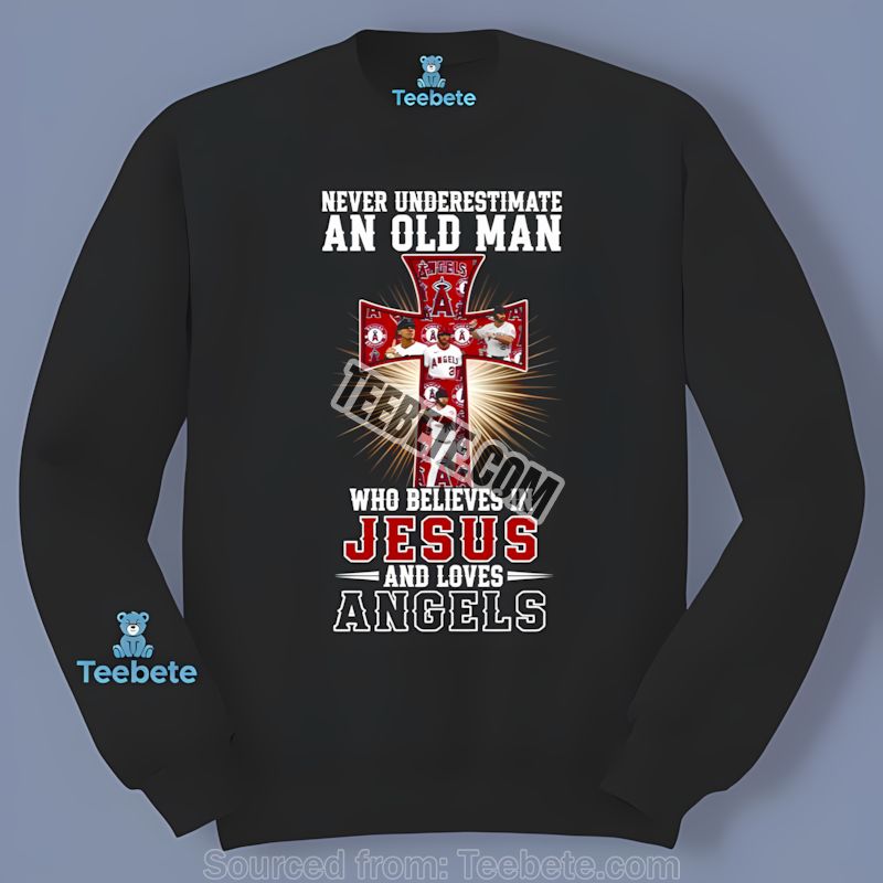 Los Angeles Angels Never Underestimate Old Man With Jesus Long Sleeve Adults Los Angeles Angels Never Underestimate Old Man With Jesus Long Sleeve Adults