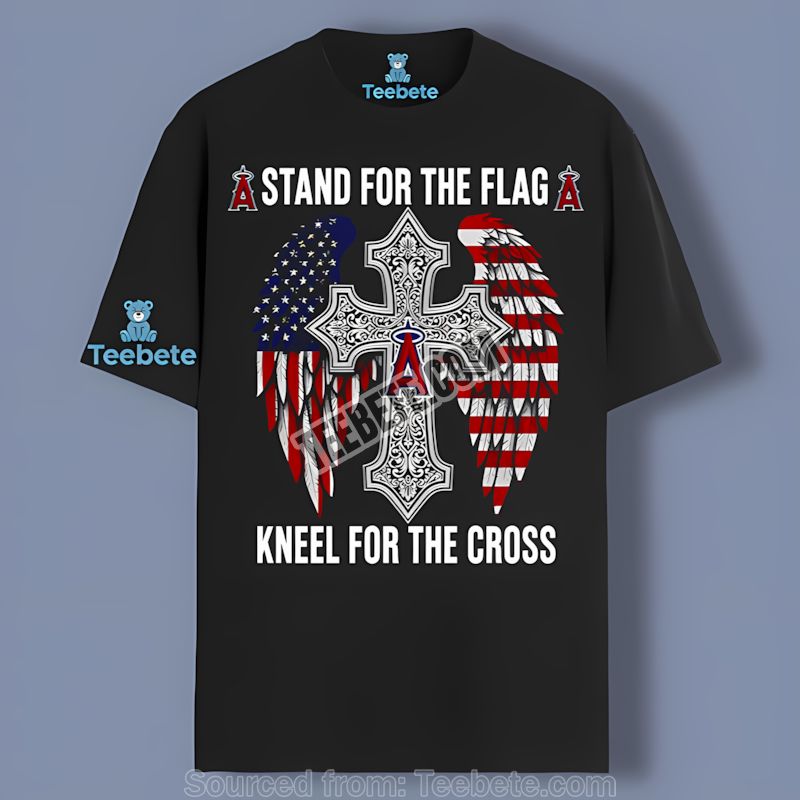 Los Angeles Angels Stand For Flag Kneel For Cross Shirt Color Patriotic