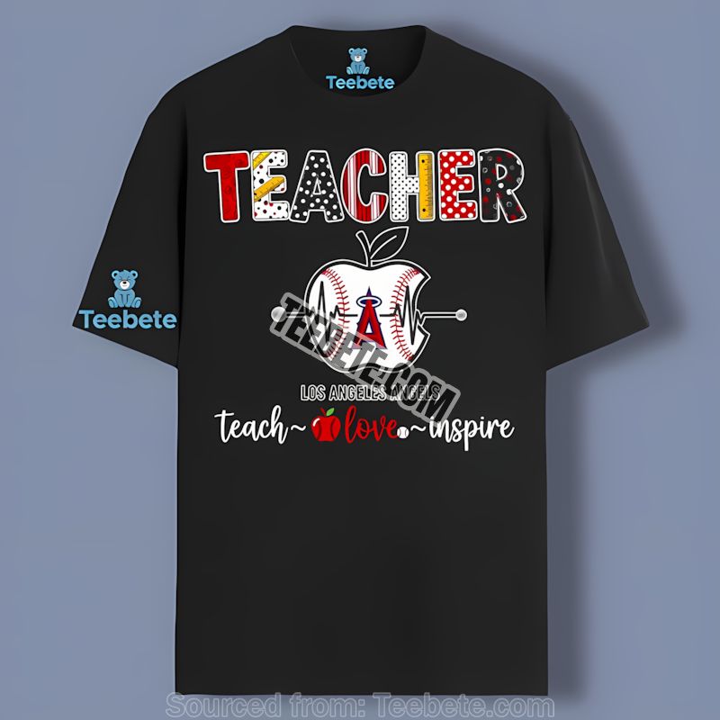 Los Angeles Angels Teacher Apple Teach Love Inspire Shirt Graphic