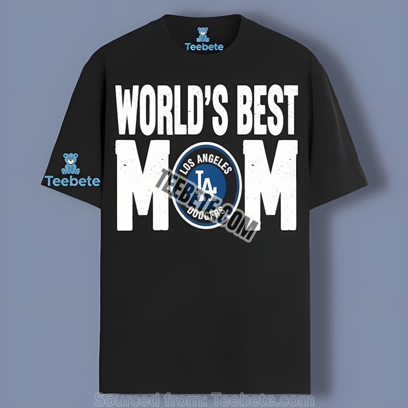 Los Angeles Dodgers Worlds Best Mom Cotton Shirt