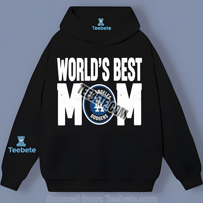 Los Angeles Dodgers Worlds Best Mom Cotton Hoodie Los Angeles Dodgers Worlds Best Mom Cotton Hoodie