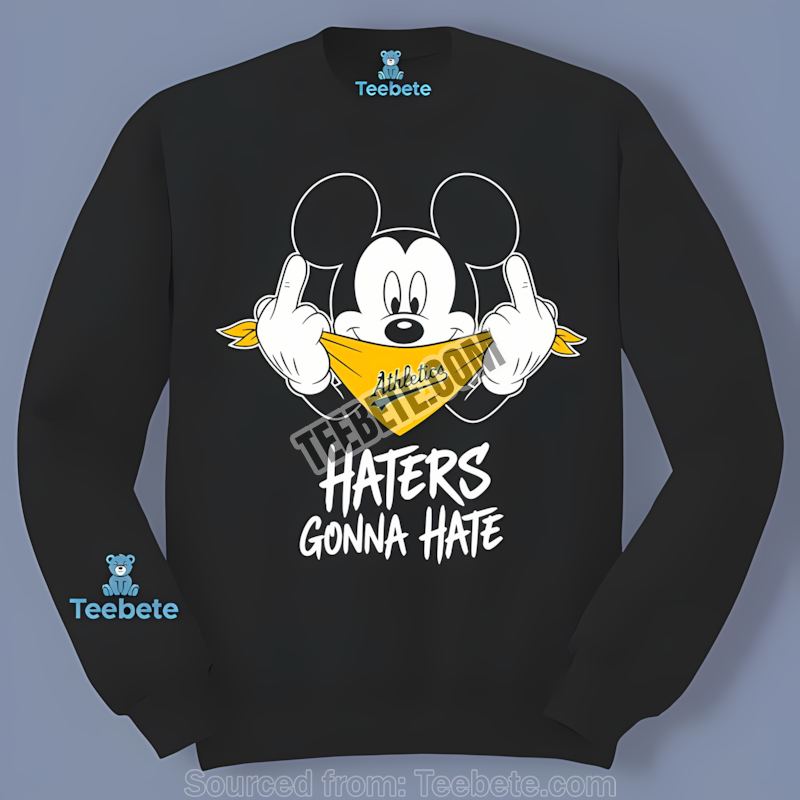 Mickey Haters Gonna Hate Oakland Athletics Unisex Long Sleeve Mickey Haters Gonna Hate Oakland Athletics Unisex Long Sleeve