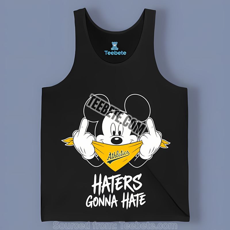 Mickey Haters Gonna Hate Oakland Athletics Unisex Tanktop Mickey Haters Gonna Hate Oakland Athletics Unisex Tanktop