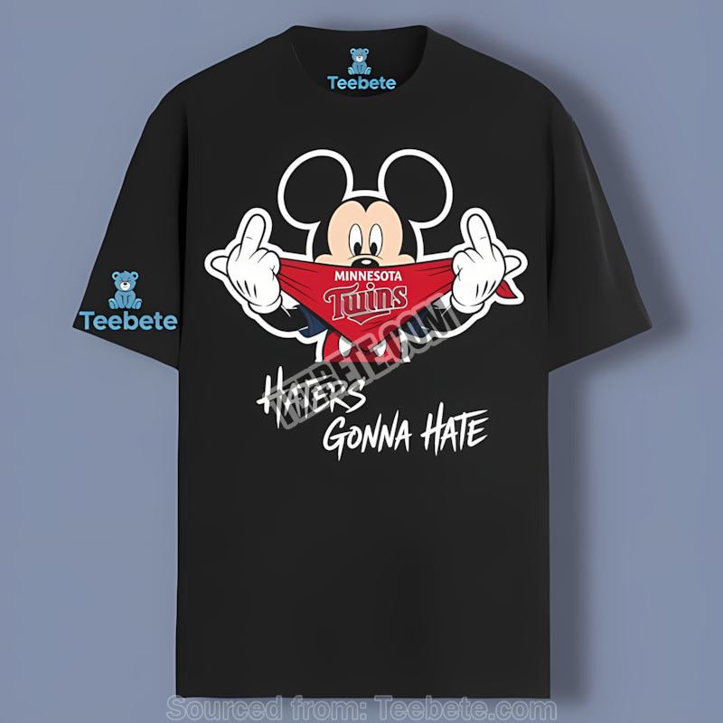 Minnesota Twins Mickey Haters Gonna Hate Sports Shirt
