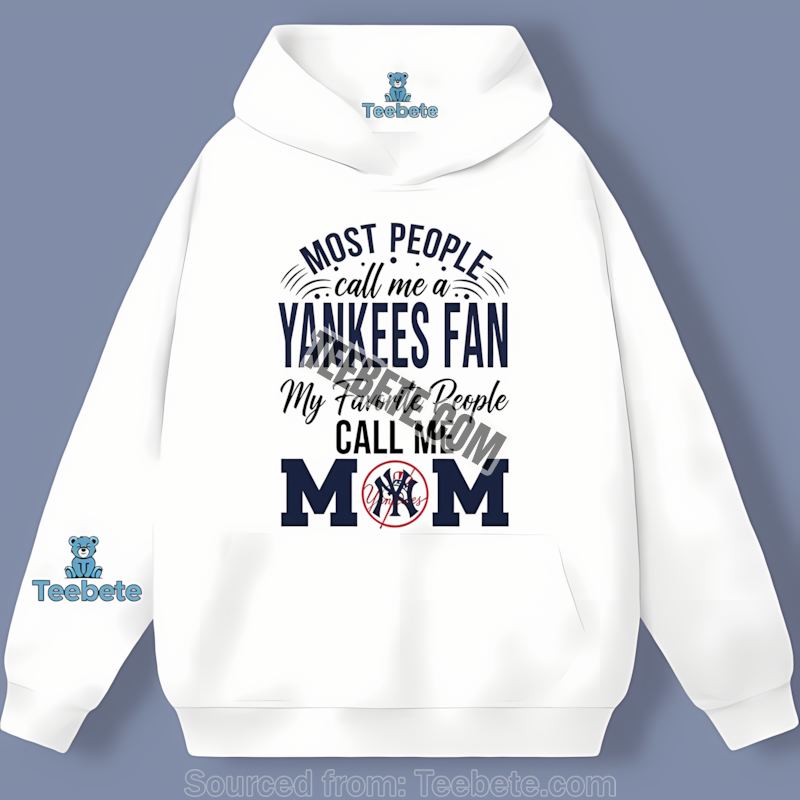 Mom Favorite People New York Yankees Trendy Hoodie Gift For Mom Mom Favorite People New York Yankees Trendy Hoodie Gift For Mom