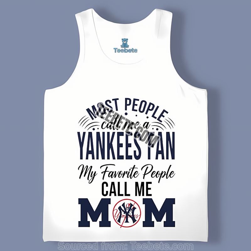 Mom Favorite People New York Yankees Trendy Tanktop Gift For Mom Mom Favorite People New York Yankees Trendy Tanktop Gift For Mom