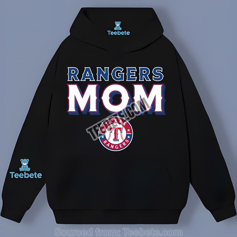 Mom Loves The Texas Rangers Baseball Theme Fan Hoodie Mom Loves The Texas Rangers Baseball Theme Fan Hoodie