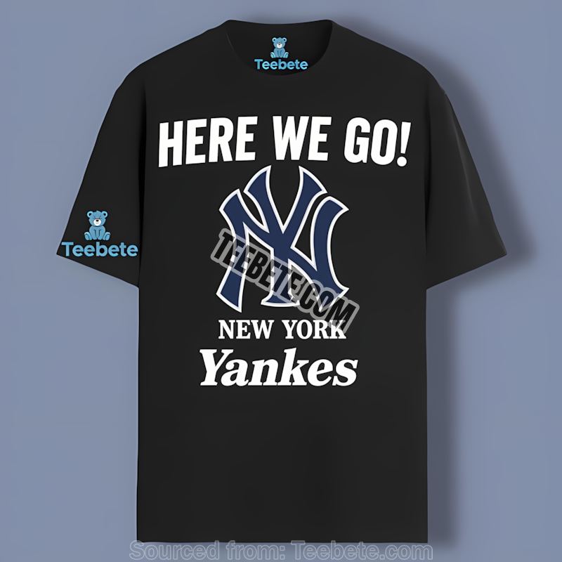 New York Yankees Here We Go Logo Sports Shirt Game Day Wear