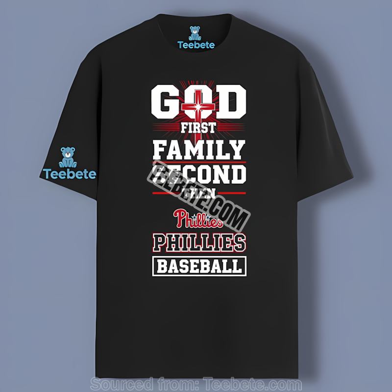 Philadelphia Phillies God First Family Second Baseball Shirt