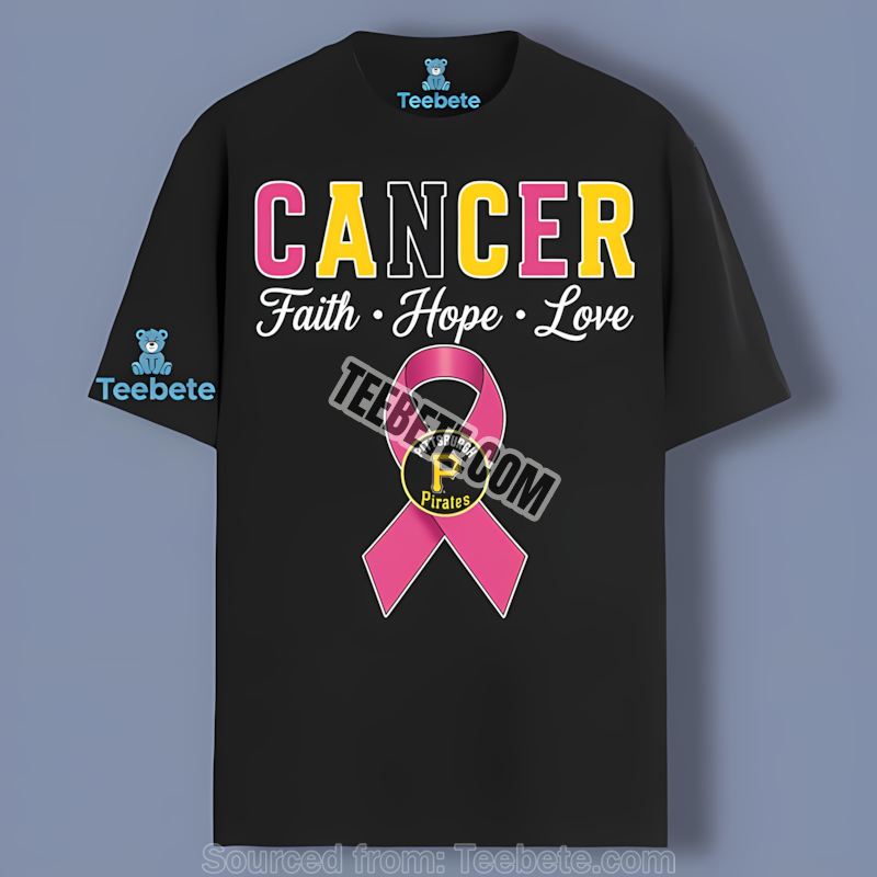 Pittsburgh Pirates Cancer Awareness Faith Hope Love Graphic Shirt