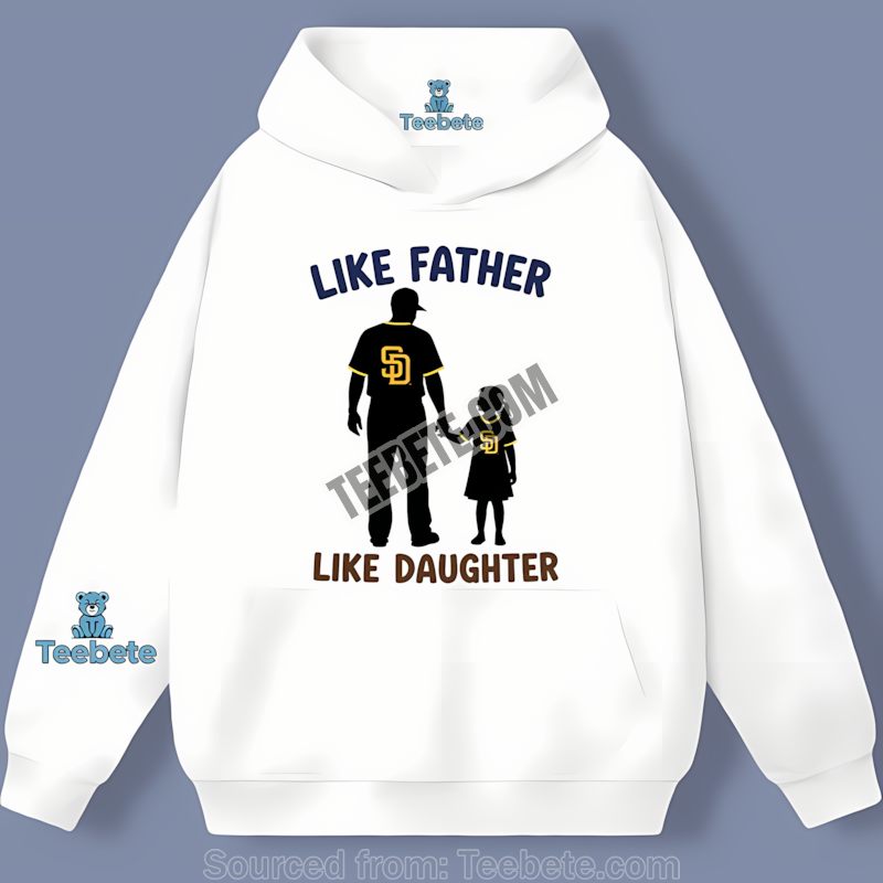 San Diego Padres Like Father Like Daughter Cotton Hoodie San Diego Padres Like Father Like Daughter Cotton Hoodie
