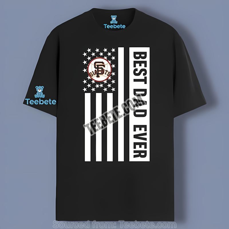 San Francisco Giants Best Dad Ever American Flag Color Shirt