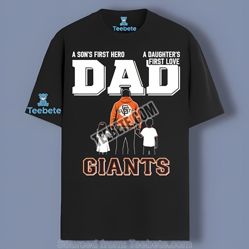 San Francisco Giants Dad Fathers Day A Sons Hero Daughters Love Regular Shirt