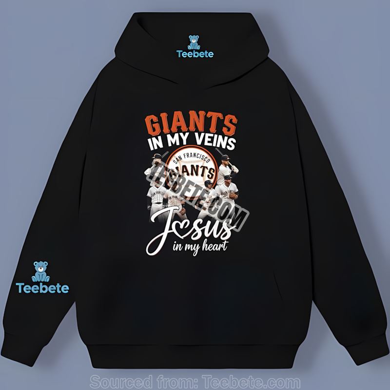 San Francisco Giants In My Veins Jesus In My Heart Graphic Hoodie San Francisco Giants In My Veins Jesus In My Heart Graphic Hoodie