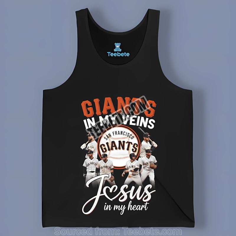 San Francisco Giants In My Veins Jesus In My Heart Graphic Tanktop San Francisco Giants In My Veins Jesus In My Heart Graphic Tanktop