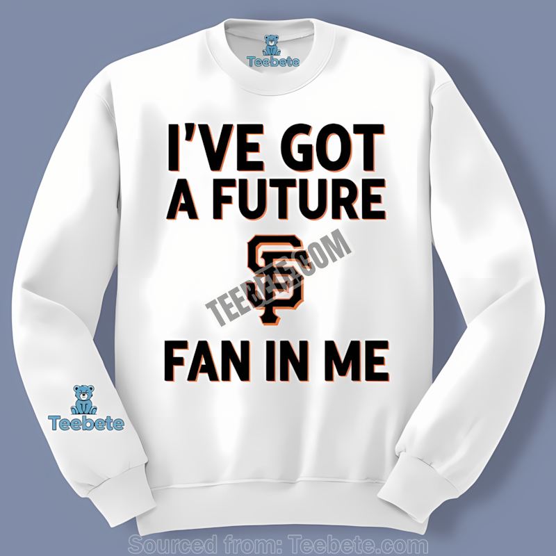San Francisco Giants Ive Got A Future Fan In Me Color Long Sleeve San Francisco Giants Ive Got A Future Fan In Me Color Long Sleeve