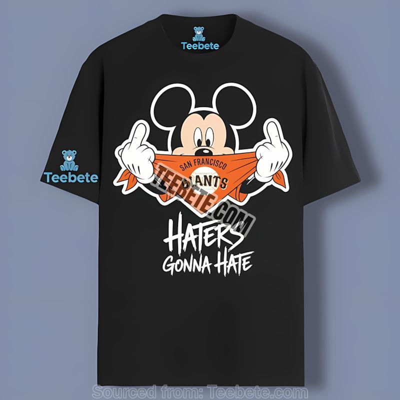 San Francisco Giants Mickey Haters Gonna Hate Vintage Shirt