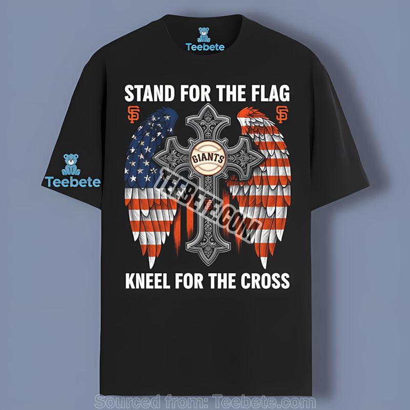 San Francisco Giants Stand For The Flag Kneel For The Cross Retro Shirt