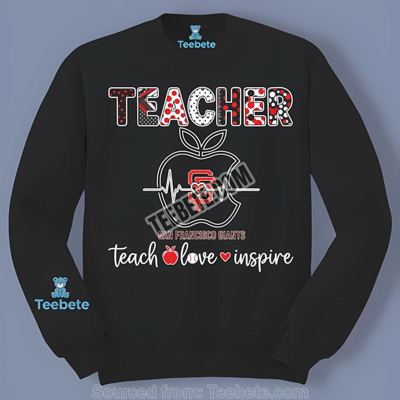 San Francisco Giants Teacher Apple Teach Love Inspire Trendy Long Sleeve San Francisco Giants Teacher Apple Teach Love Inspire Trendy Long Sleeve