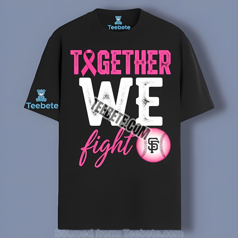 San Francisco Giants Together We Fight Breast Cancer Awareness Classic Shirt