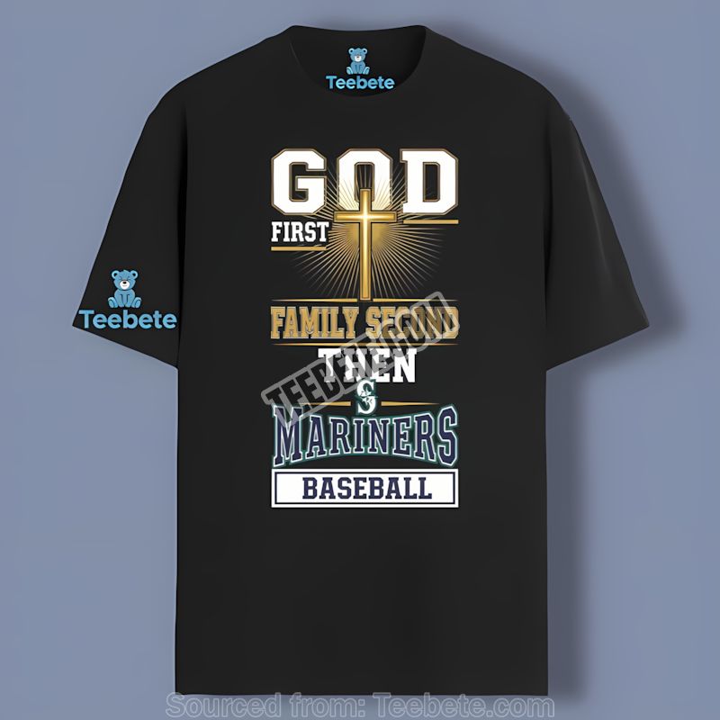 Seattle Mariners God First Family Second Baseball Shirt