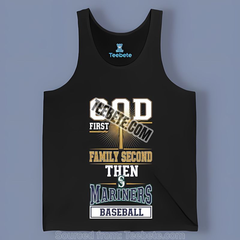 Seattle Mariners God First Family Second Baseball Tanktop Seattle Mariners God First Family Second Baseball Tanktop