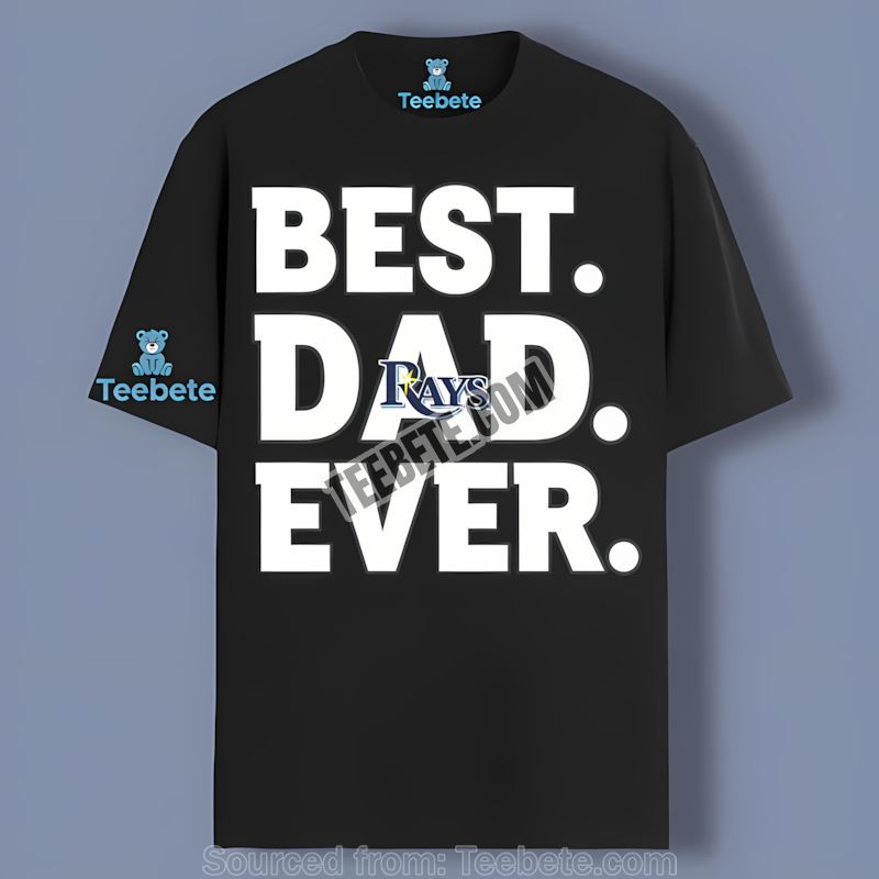Tampa Bay Rays Best Dad Ever Flag Edition Adults Shirt Tampa Bay Rays Best Dad Ever Flag Edition Adults Shirt