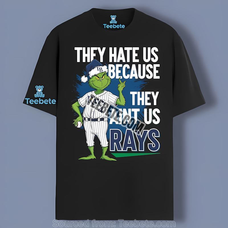 Tampa Bay Rays Grinch They Hate Us Because They Aint Us Regular Shirt