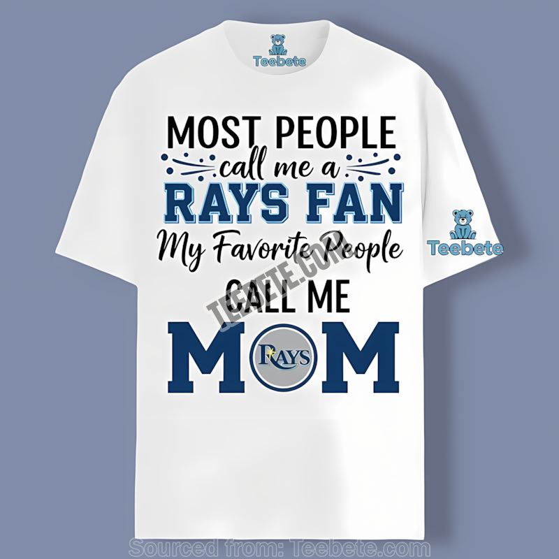 Tampa Bay Rays Mom And Favorite People Theme Regular Shirt