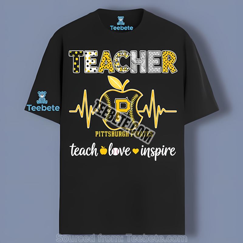 Teacher Apple Teach Love Inspire Pittsburgh Pirates Regular Shirt