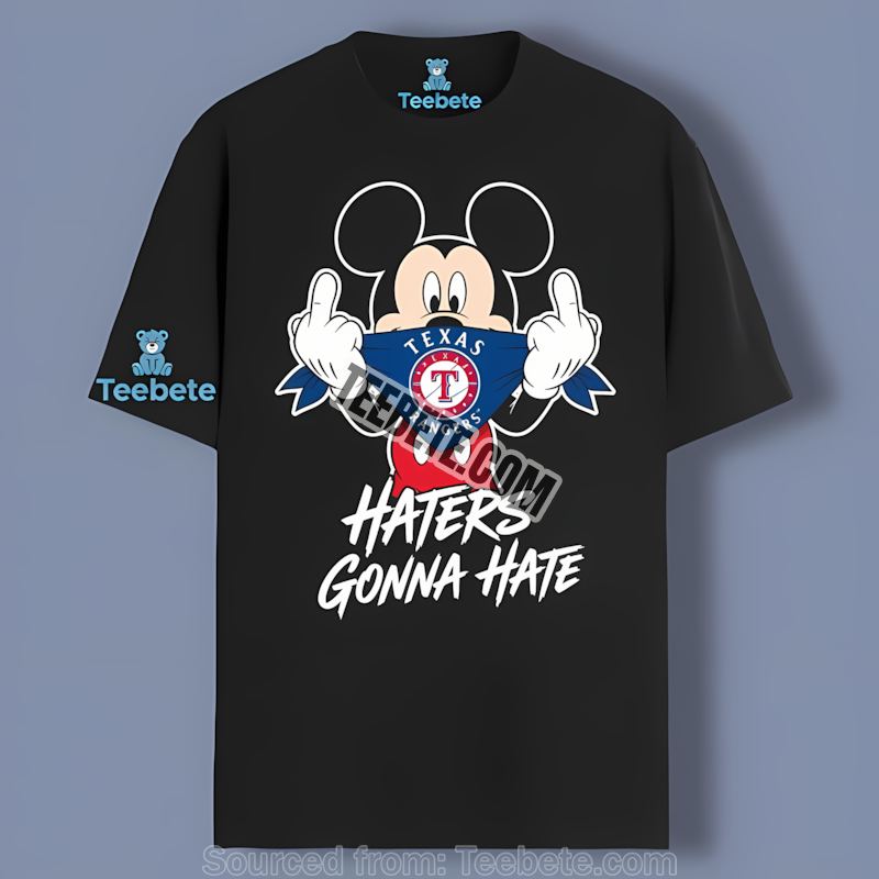 Texas Rangers Mickey Mouse Haters Gonna Hate Trendy Shirt