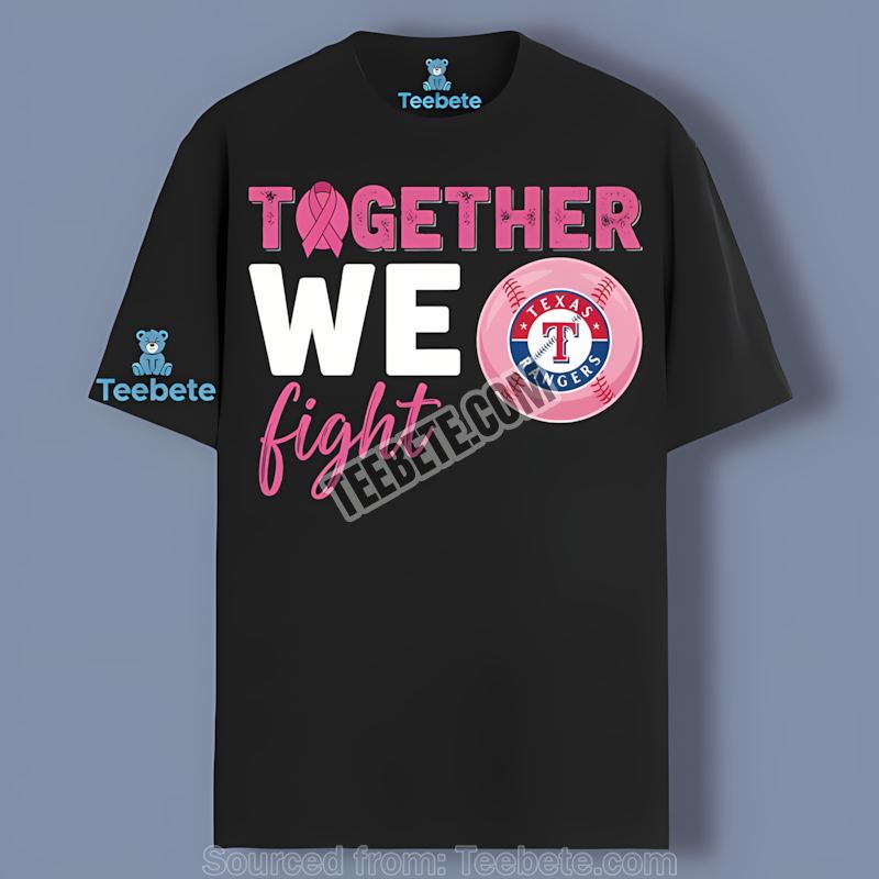 Texas Rangers Together We Fight Breast Cancer Awareness Graphic Shirt