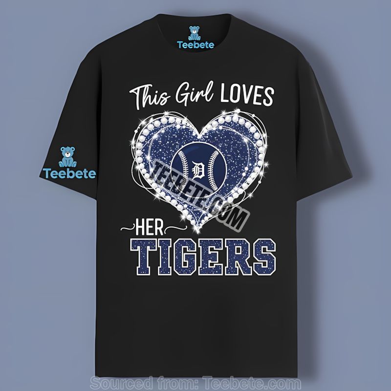 This Girl Loves Her Detroit Tigers Shirt