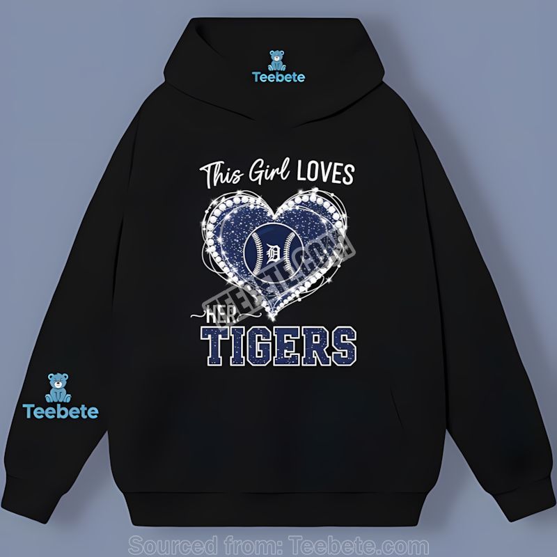 This Girl Loves Her Detroit Tigers Hoodie This Girl Loves Her Detroit Tigers Hoodie