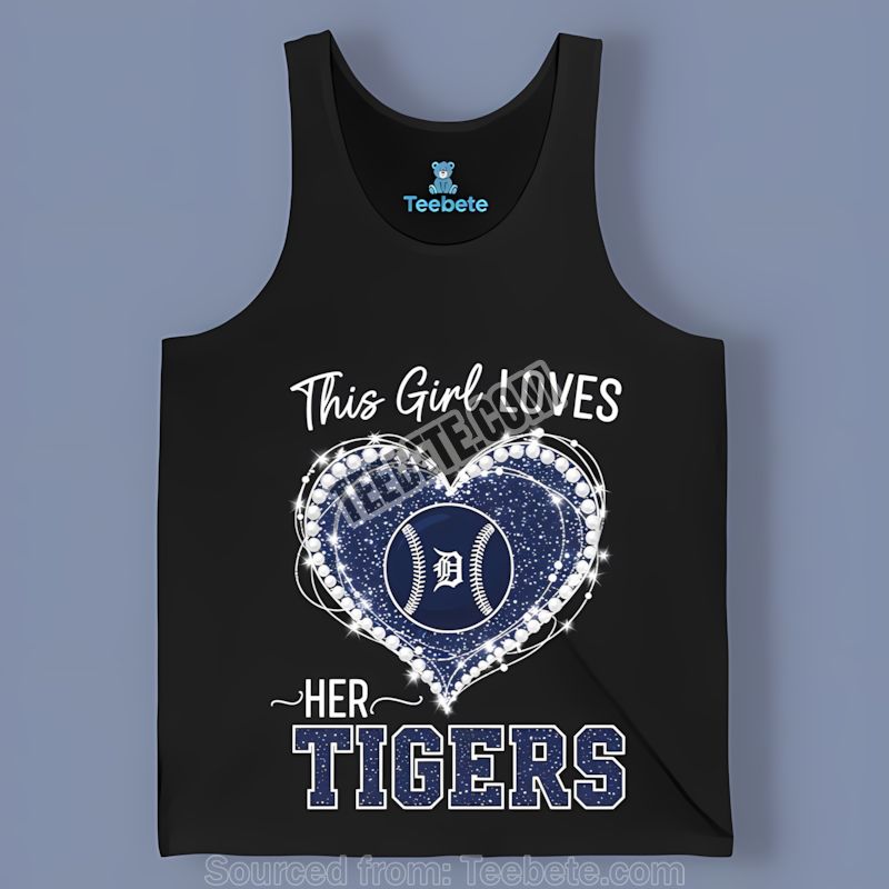 This Girl Loves Her Detroit Tigers Tanktop This Girl Loves Her Detroit Tigers Tanktop