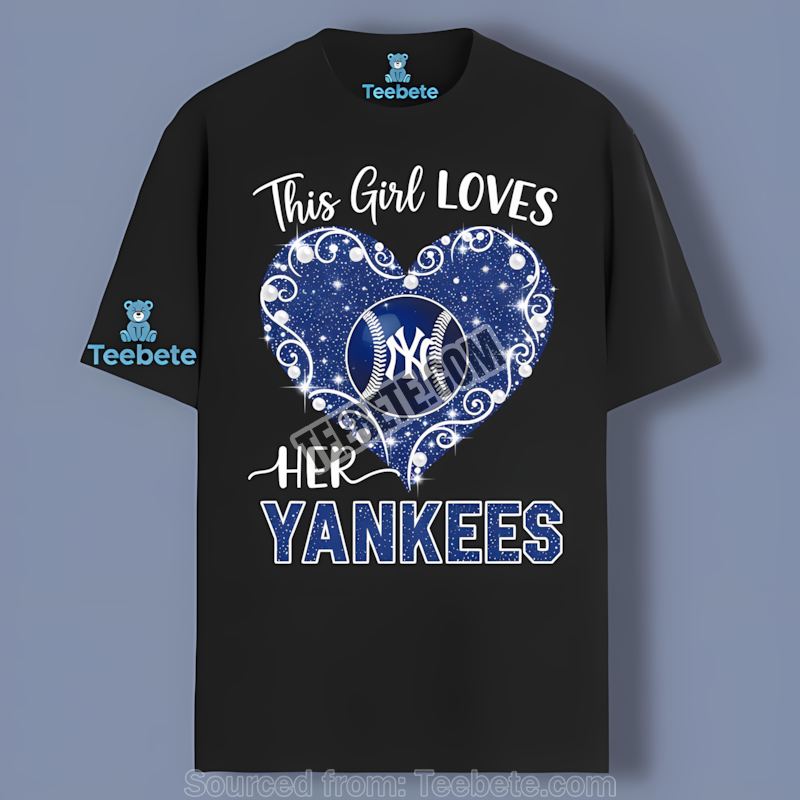 This Girl Loves Her New York Yankees Regular Shirt Baseball Fan