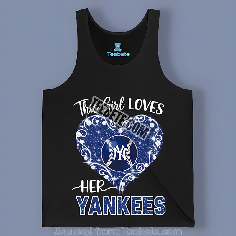 This Girl Loves Her New York Yankees Regular Tanktop Baseball Fan This Girl Loves Her New York Yankees Regular Tanktop Baseball Fan