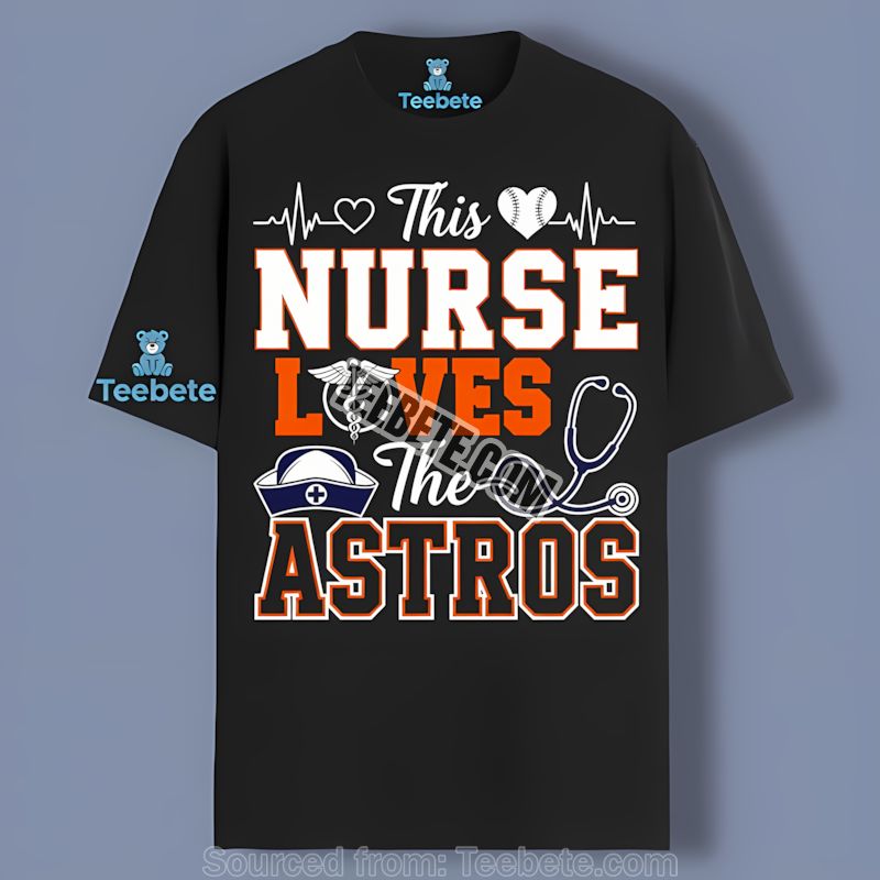 This Nurse Loves The Houston Astros Cotton Fan Shirt