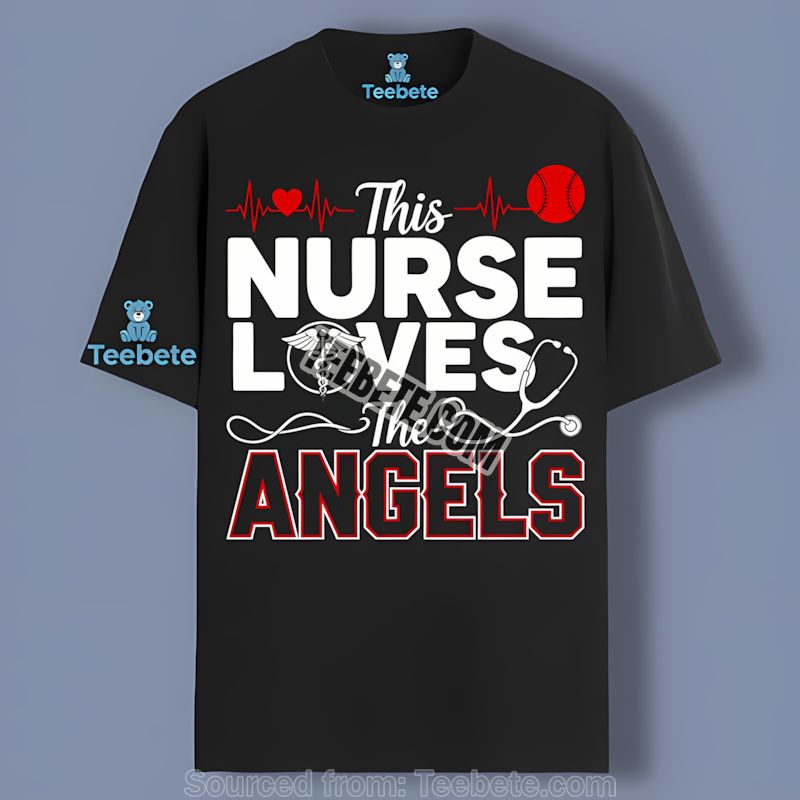 This Nurse Loves The Los Angeles Angels Shirt Sports Graphic Style