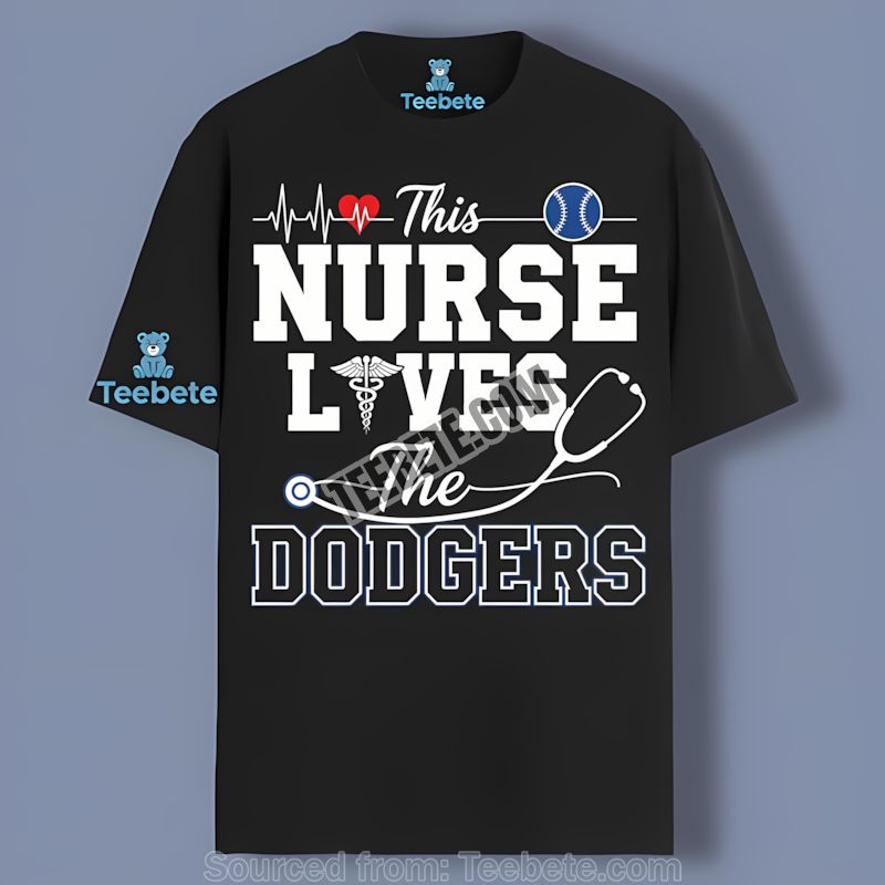This Nurse Loves The Los Angeles Dodgers Unisex Shirt