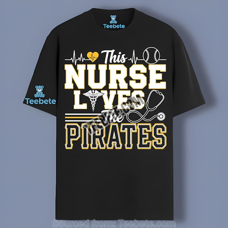 This Nurse Pittsburgh Pirates Loves The Classic Shirt