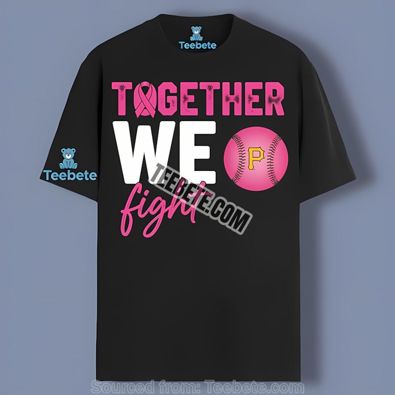 Together We Fight Breast Cancer Awareness Pittsburgh Pirates Regular Shirt